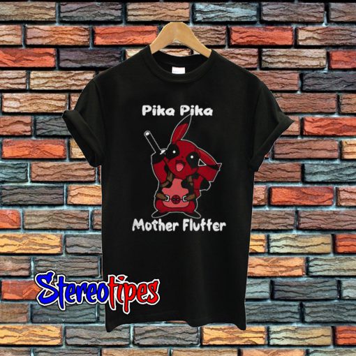 Pikapool Pika Pika Mother Fluffer T-Shirt