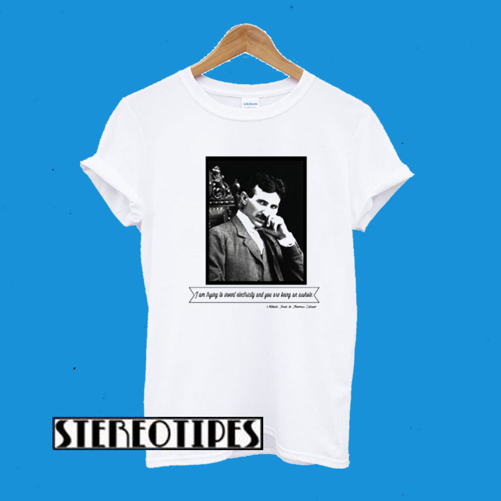 Thomas Edison Was An Asshole T-Shirt