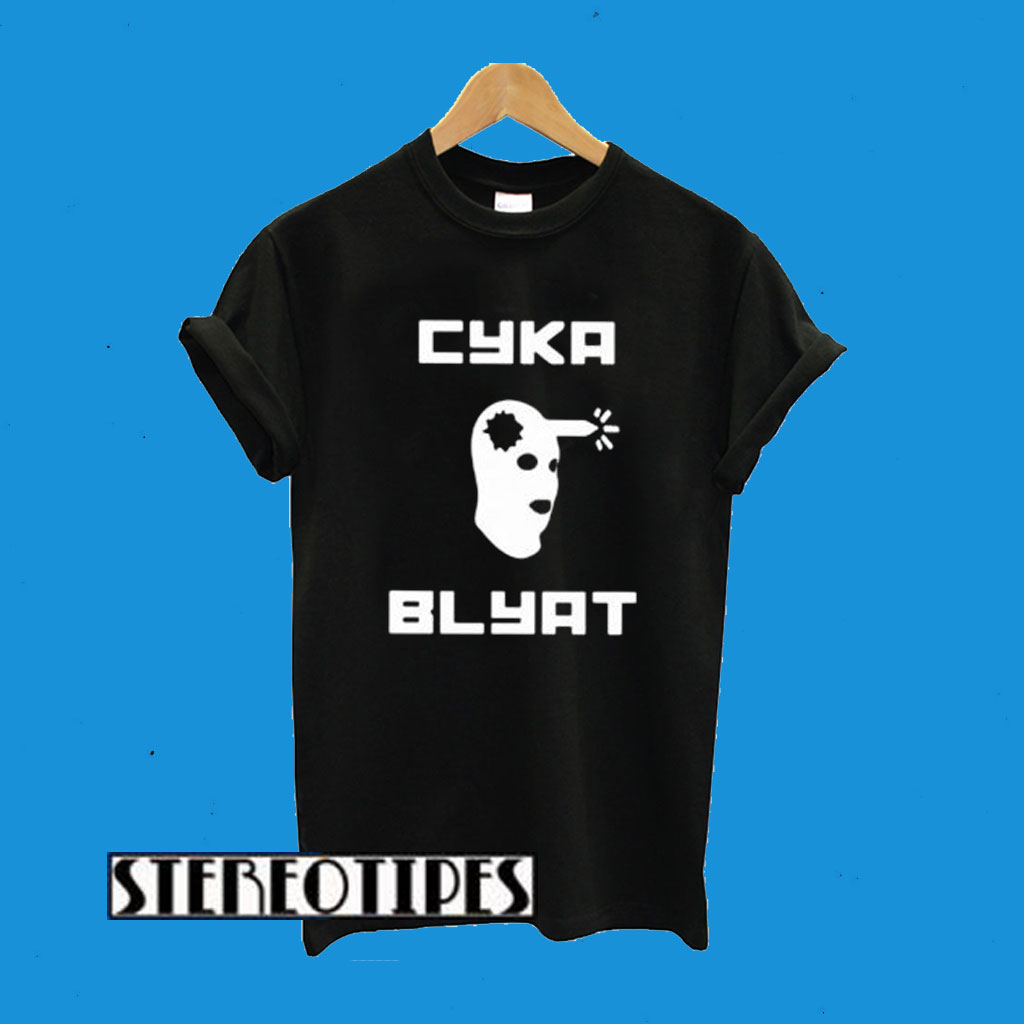 Cyka Blyat T-Shirt