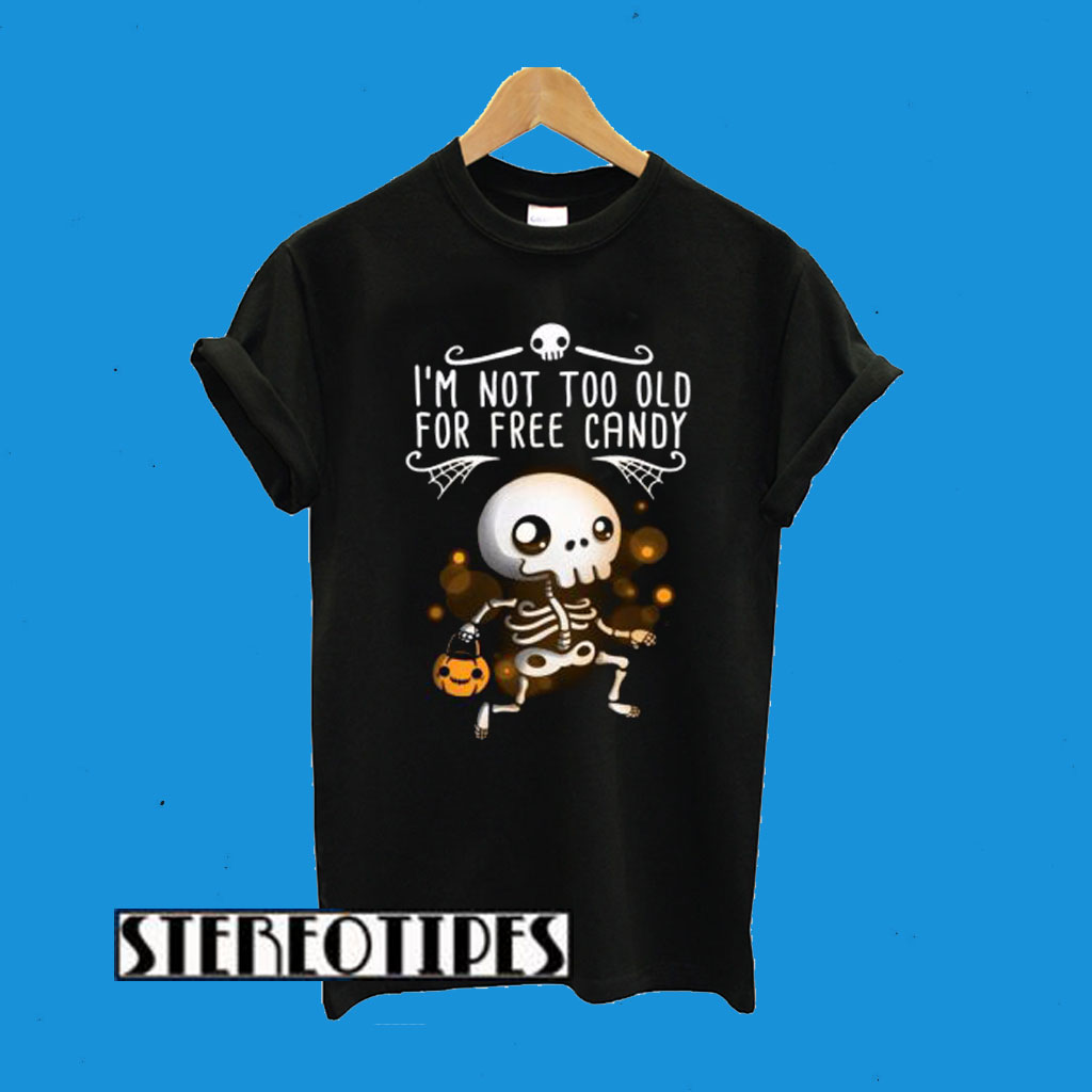 Free Candy Skeleton Trick Or Treat T-Shirt