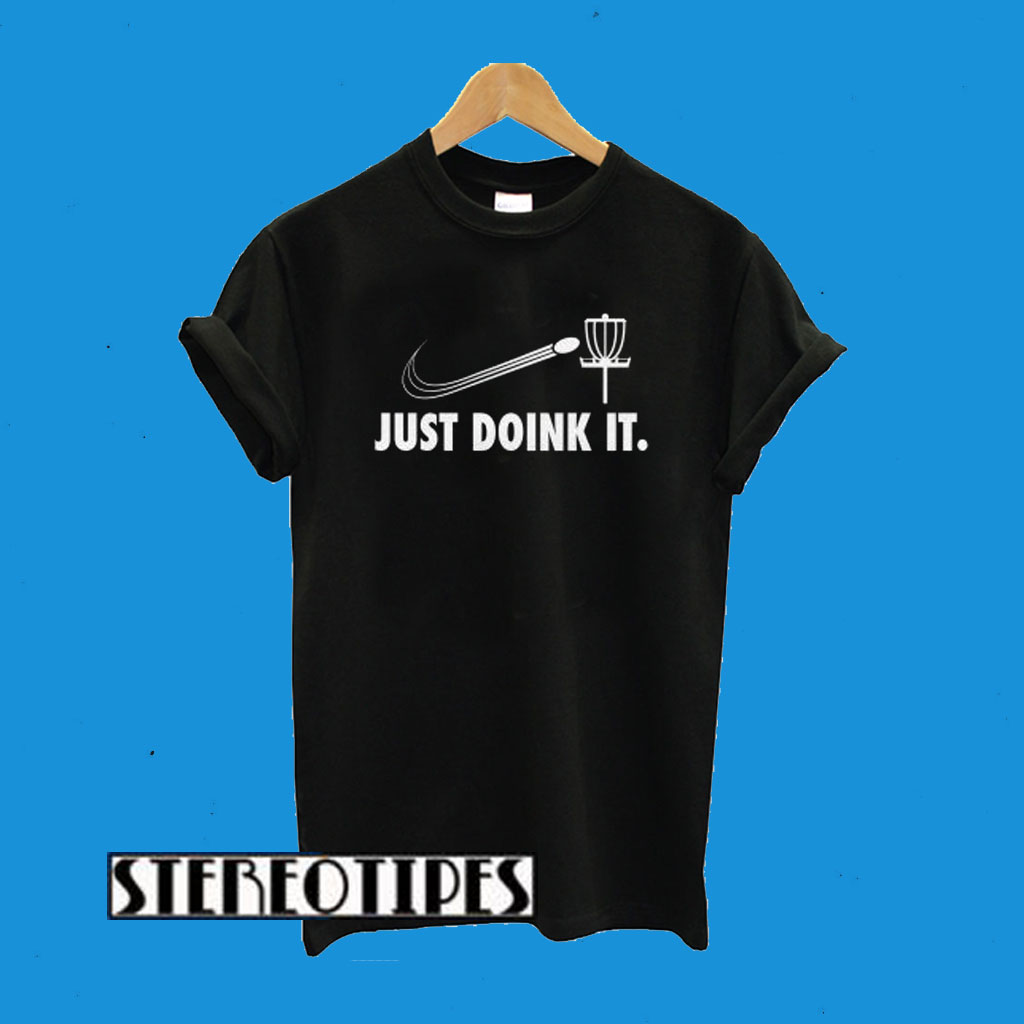 Just Doink It T-Shirt