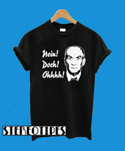 Nein! Doch! Ohhhh! Louis De Funes T-Shirt