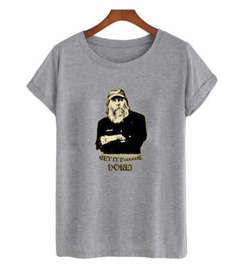 Gold Rush Tony Beets Get It Done Quote Dredge Mining Yukon Discovery Channel Tv Series Fan Gift T Shirt