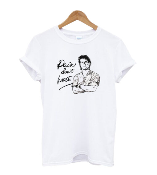 Pain Dont Hurt TShirt Short Sleeve Unisex T-Shirt