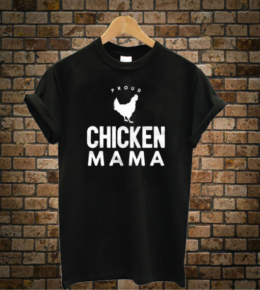 Proud-Chicken-Mama-Unique-t shirt