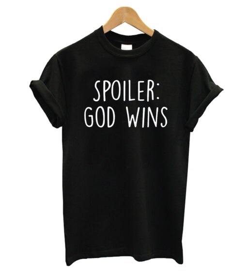 Spoiler god wins T-shirt