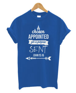 Chosen & Appointed Christian T Shirt