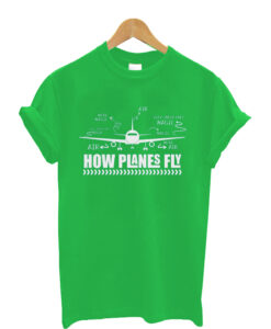 How Planes Fly Funny Aerospace Engineer Engineering Pilot T-Shirt