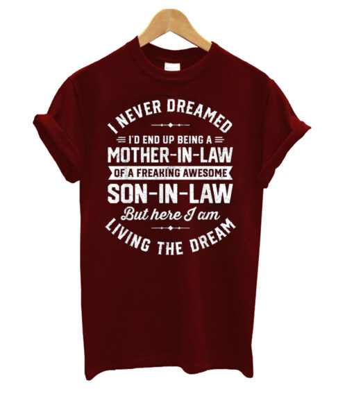 I-Never-Dreamed-Id-End-Up-But here i am t shirt