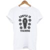 Corpse in Training T-Shirt