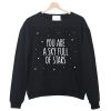 you are s sky full of stars Crewneck Sweatshirt