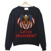 Lets Go Brandon falcon Amerika Serikat Sweatshirt