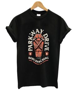 Parkway Drive Bang Bang Bang T Shirt
