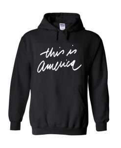 This Is America - Childish Gambino Hoodie