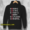 Amazing Loving Strong Happy Selfless Graceful Hoodie