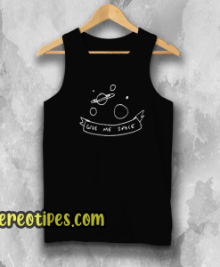 Give Me Space Tank Top