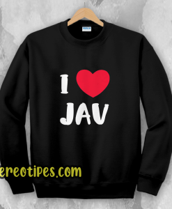 I Love JAV Japanese Adult Sweatshirt