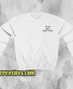 Killer-And-A-Sweet-Thang-Sweatshirt