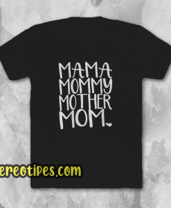 MAMA MOMMY Womens T-Shirt