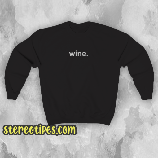 WINE Sweatshirt