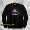 With math the possibilities are infinite sweatshirt