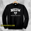 Meow universkitty sweatshirt