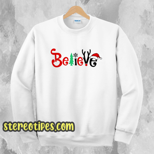 Believe Christmas Sweatshirt