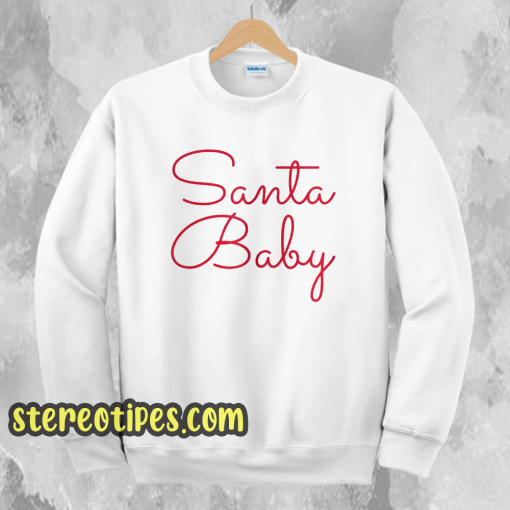 Santa Baby's Sweatshirt