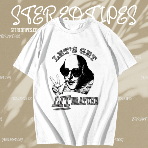 Let’s Get Literature T shirt TPKJ1