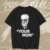 Your mom T-Shirt TPKJ1