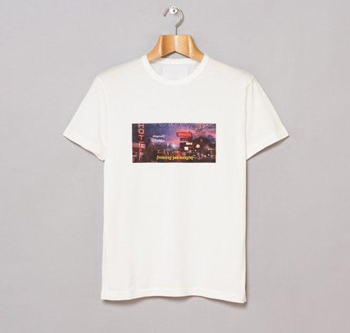 Missing You Tonight T-Shirt